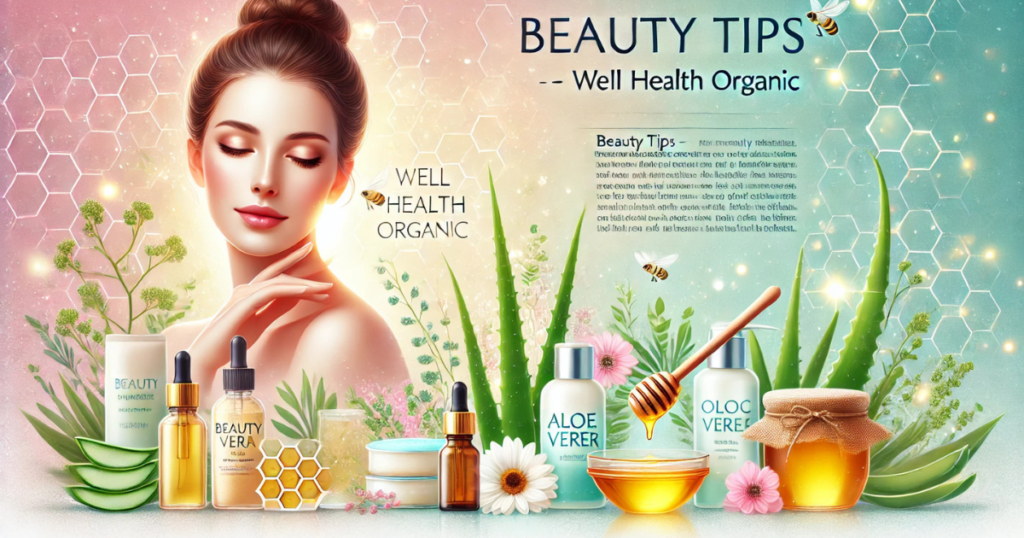 Beauty Tips - Well Health Organic.com