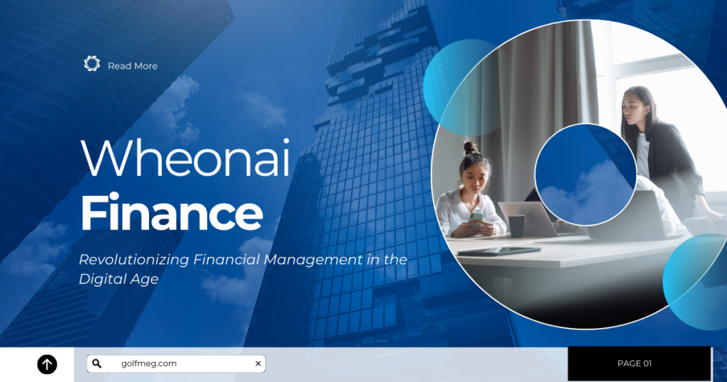 Wheonai Finance: Revolutionizing Financial Management in the Digital Age